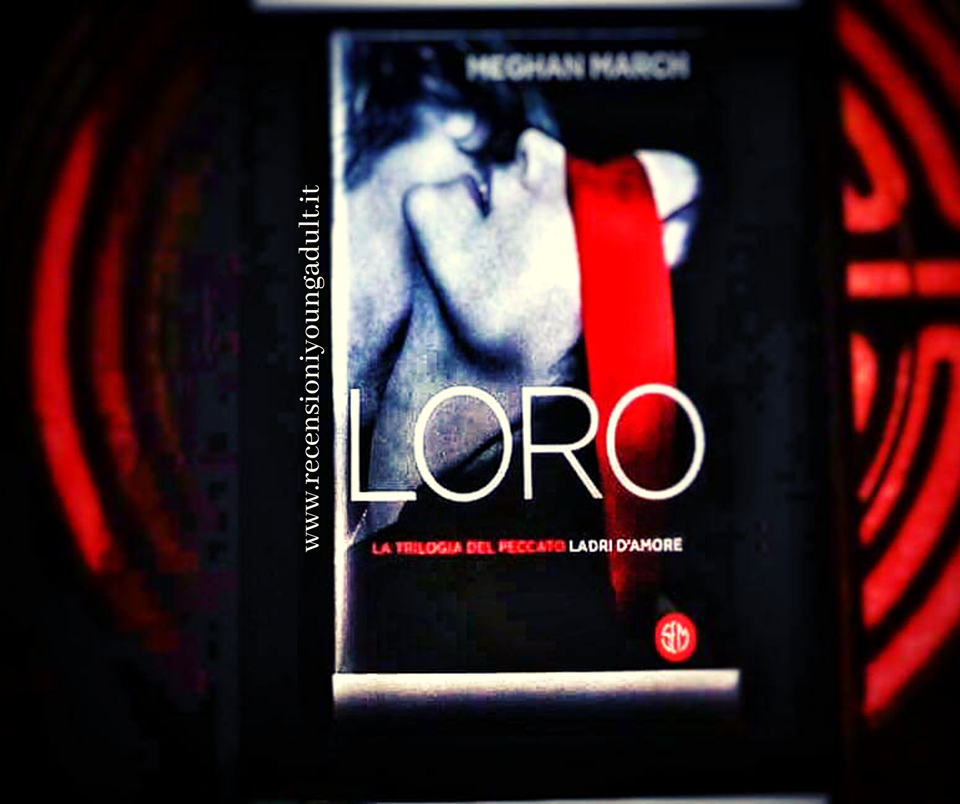 Loro – Meghan March, RECENSIONE