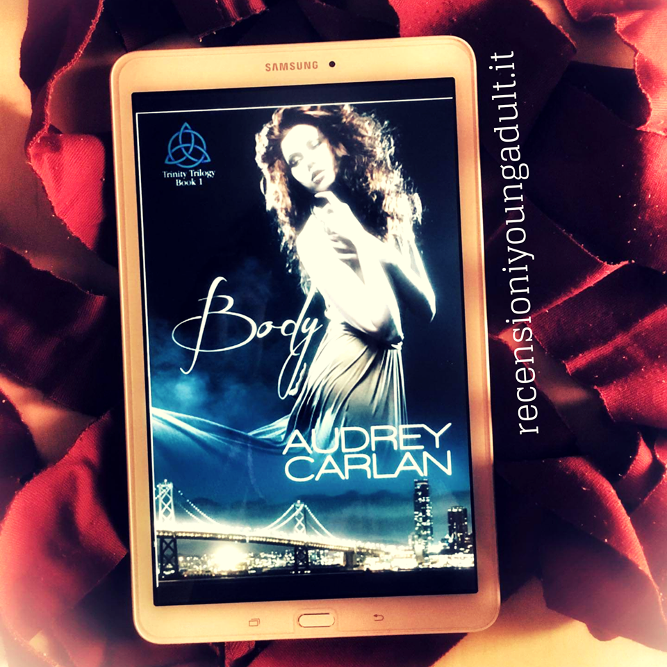 Body – Audrey Carlan – Serie letteraria TRINITY, Recensione
