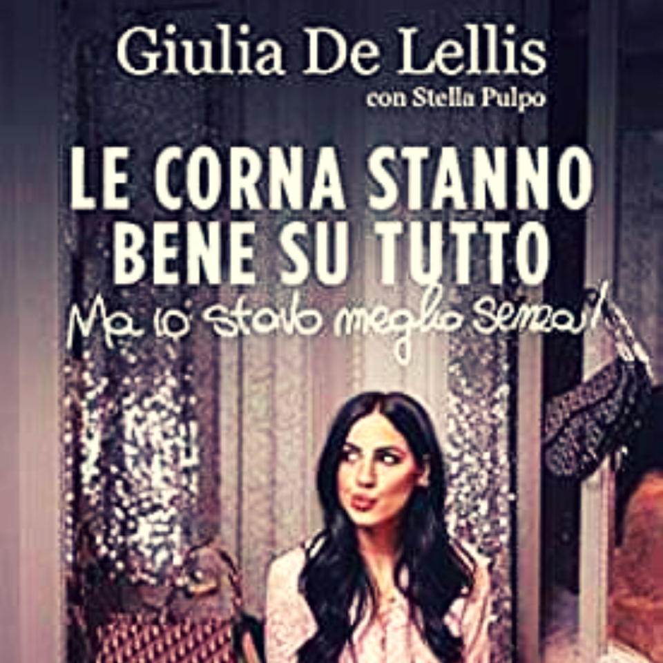 LE CORNA STANNO BENE SU TUTTO – Giulia De Lellis, GOSSIP BOOK