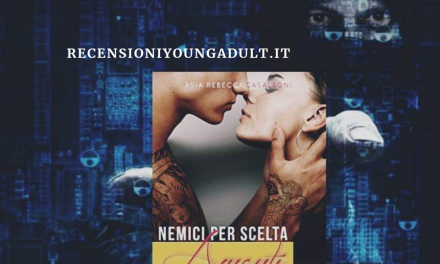 NEMICI PER SCELTA 2 – Asia Rebecca Casalboni, RECENSIONE