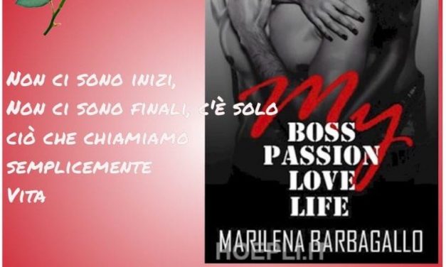 MY BOSS, PASSION, LOVE, LIFE – Marilena Barbagallo, RECENSIONE