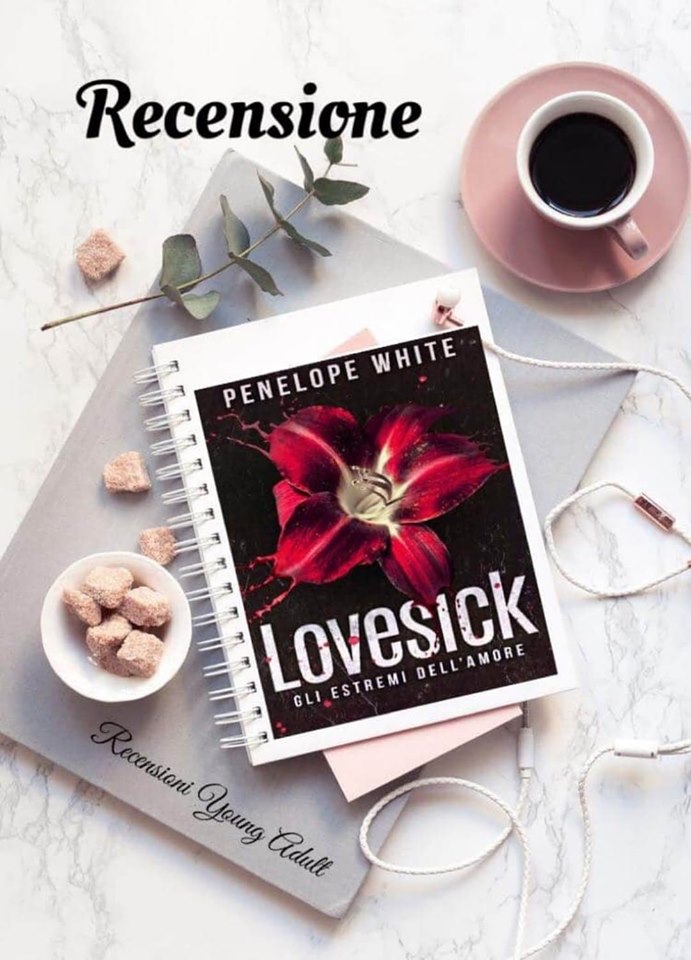 Lovesick, gli estremi dell’amore - Penelope White