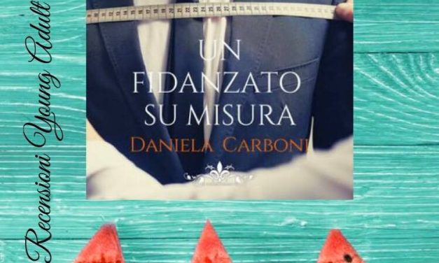UN FIDANZATO SU MISURA – Daniela  Carboni, RECENSIONE