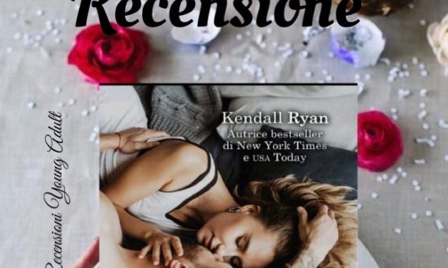 DOLCE IMPREVISTO – Kendall Ryan, RECENSIONE