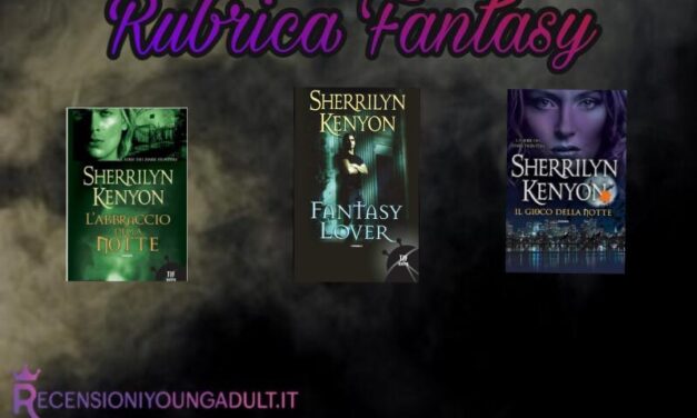 Fantasy Lover – Sherrylin Kenyon, RECENSIONE