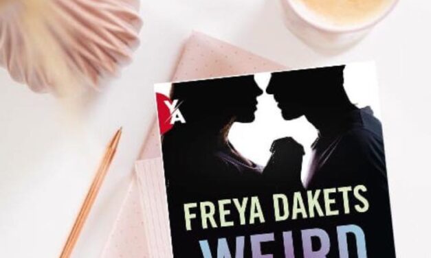 Weird & Weirdo. Va a finire che ti innamori – Freya Dakets, RECENSIONE
