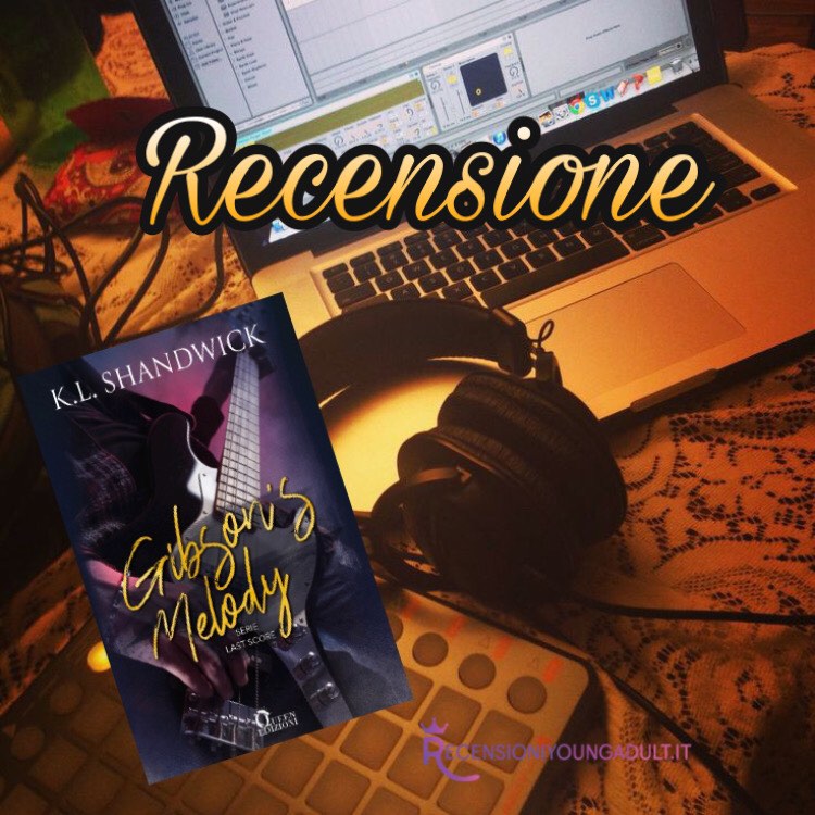 Gibson’s Melody - K.L. Shandwick, RECENSIONE
