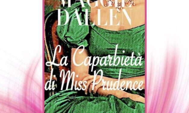 La caparbietà di miss Prudence – Maggie Dallen, RECENSIONE