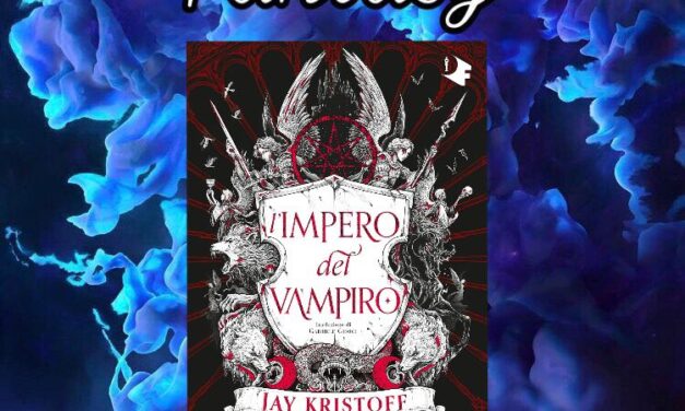 L’impero del vampiro – Jay Kristoff, RECENSIONE