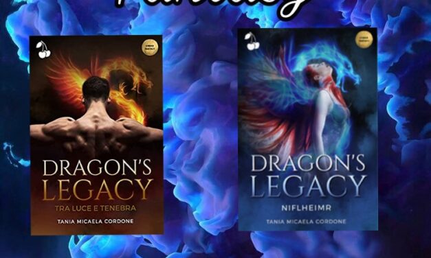 Dragon’s Legacy: Tra luce e tenebra – Tania Micaela Cordone, RECENSIONE