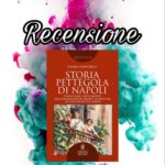Storia pettegola di Napoli - Chiara Tortorelli, RECENSIONE