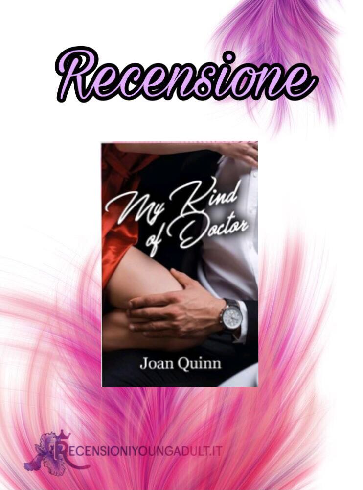 My kind of doctor - Joan Quinn, RECENSIONE