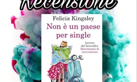 Non è un paese per single – Felicia Kingsley, RECENSIONE