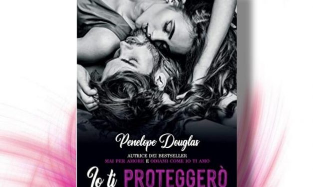 Io ti proteggerò – Penelope Douglas, RECENSIONE