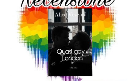 Quasi gay London. Jason – Alice Vezzani, RECENSIONE