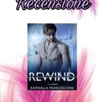 Rewind - Raffaella Franceschini, RECENSIONE