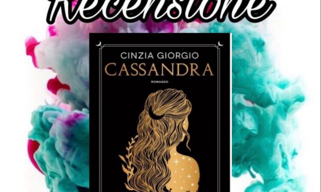 Cassandra – Cinzia Giorgio, RECENSIONE