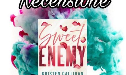 Sweet enemy – Kristen Callihan, RECENSIONE