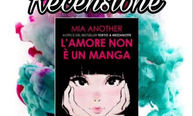 L’amore non è un manga – Mia Another, RECENSIONE