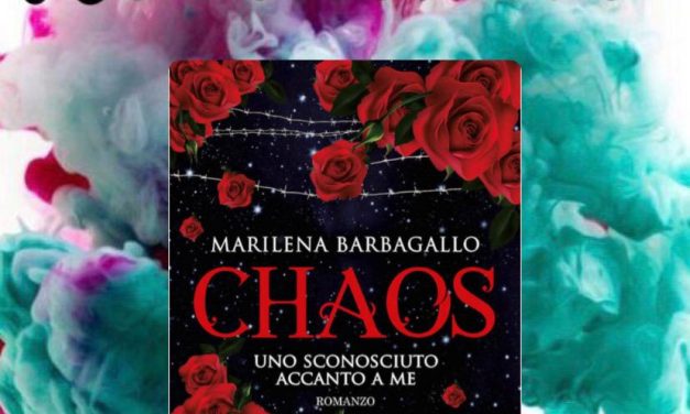 Recensione: Chaos. Uno sconosciuto accanto a me – Marilena Barbagallo