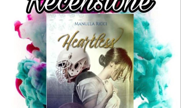 Recensione: Heartless – Manuela Ricci