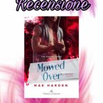 Recensione: Mowed Over - Mae Harden