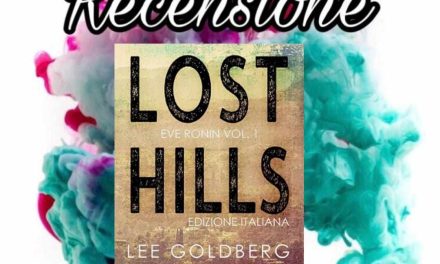 Recensione: Lost Hills – Lee Goldberg