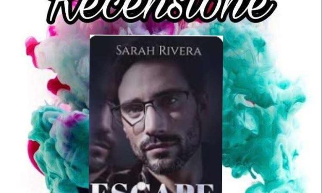Recensione: Escape. Undercover – Sarah Rivera