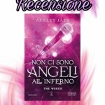 Recensione: Non ci sono angeli all’inferno. The words - Ashley Jade