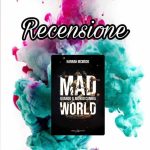Recensione: Mad World: Quando il mondo cambia - Hannah McBride