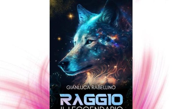 Recensione: Raggio il leggendario – Gianluca Rabellino