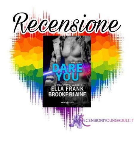Recensione: Dare you - Ella Frank & Brooke Blaine