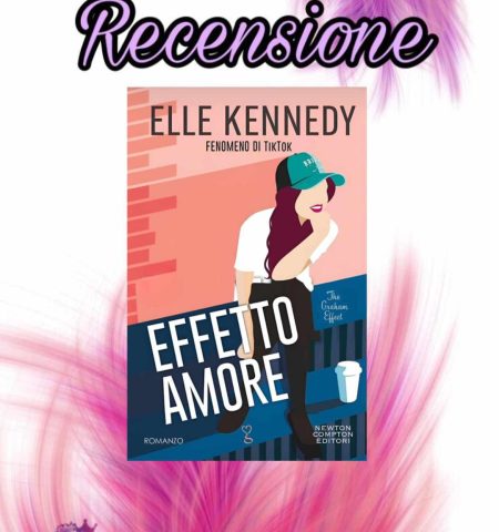 Recensione: Effetto Amore - The Graham effect - Elle Kennedy