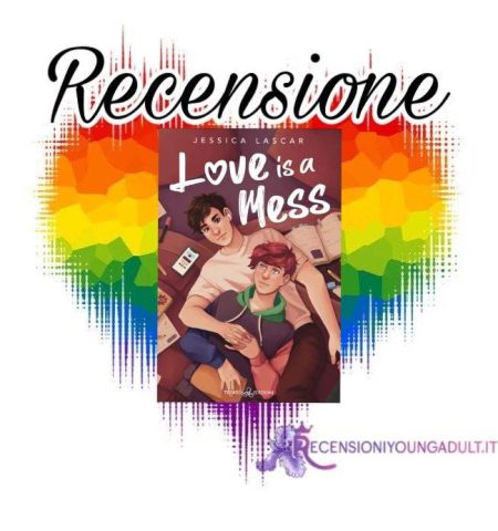 Recensione: Love is a mess - Jessica Lascar