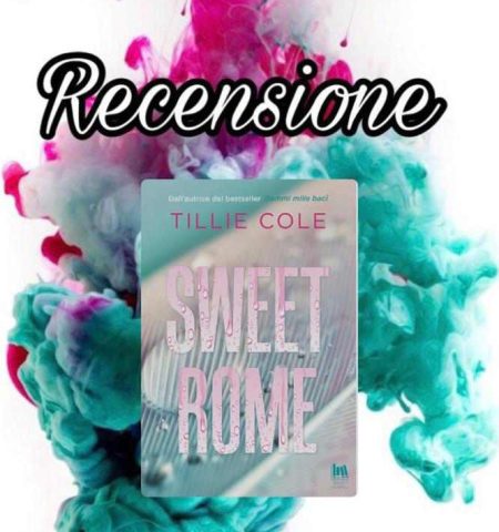 Recensione: Sweet Rome - Tillie Cole